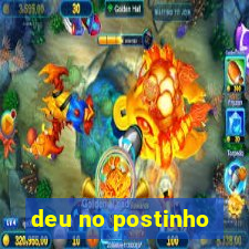 deu no postinho